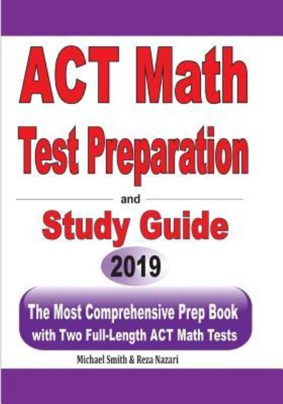 ACT Math Test Preparation and study guide - Michael Smith - Books - Math Notion - 9781646125142 - June 12, 2019