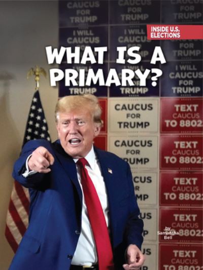 Samantha Bell · What Is a Primary? (Book) (2024)