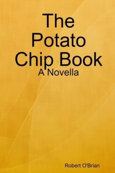 Cover for Robert O'Brian · The Potato Chip Book (Paperback Book) (2020)