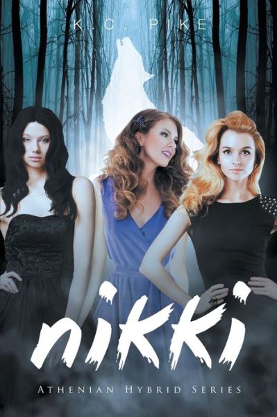 Cover for K C Pike · Nikki: Athenian Hybrid Series (Paperback Book) (2015)