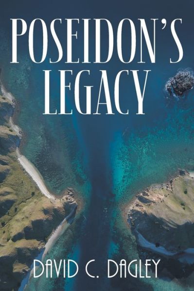Cover for David C. Dagley · Poseidon's Legacy (Book) (2023)