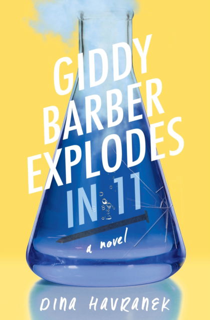 Cover for Dina Havranek · Giddy Barber Explodes in 11 (Hardcover Book) (2024)