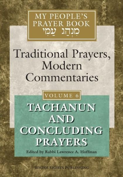 Cover for Lawrence A. Hoffman · My People's Prayer Book Vol 6: Tachanun and Concluding Prayers - My People's Prayer Book (Paperback Book) (2002)