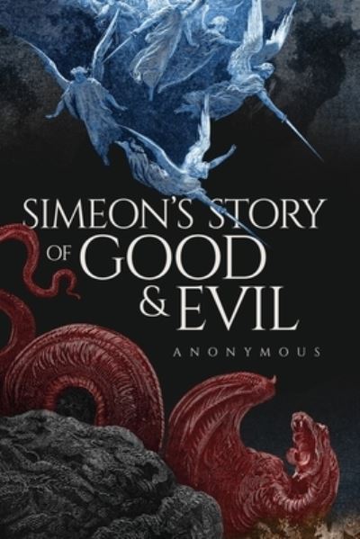Cover for Anonymous · Simeon's Story Of Good And Evil (Paperback Book) (2021)