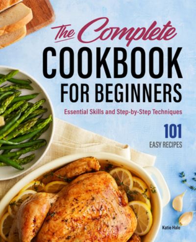 Cover for Katie Hale · The Complete Cookbook for Beginners (Paperback Book) (2022)