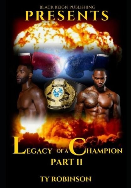 Legacy of a Champion - Ty Robinson - Bøger - Independently Published - 9781691422142 - 6. september 2019