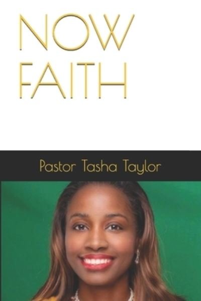 Cover for Tasha Ann Taylor · Now Faith (Paperback Book) (2019)