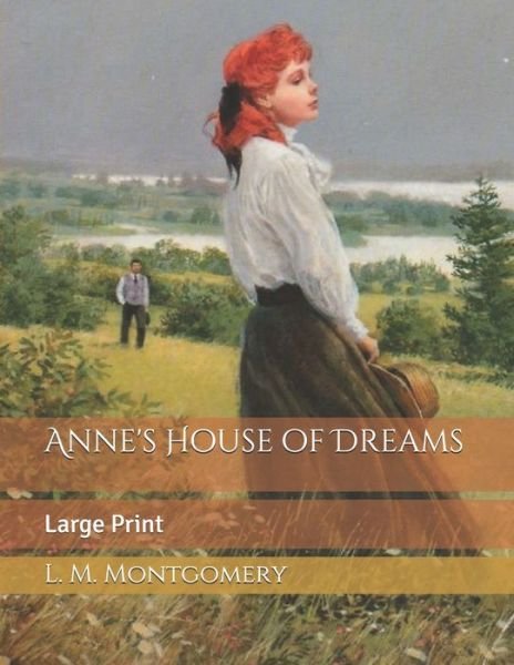 Cover for L. M. Montgomery · Anne's House of Dreams Large Print (Taschenbuch) (2019)