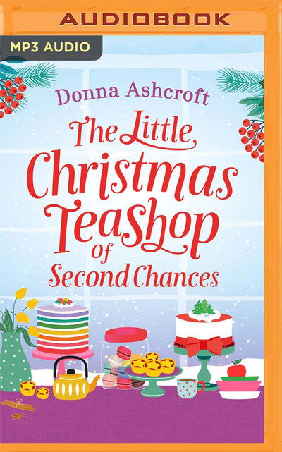 Cover for Donna Ashcroft · The Little Christmas Teashop of Second Chances (CD) (2020)