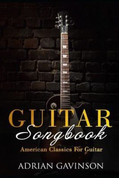Adrian Gavinson · Guitar Songbook (Paperback Book) (2018)