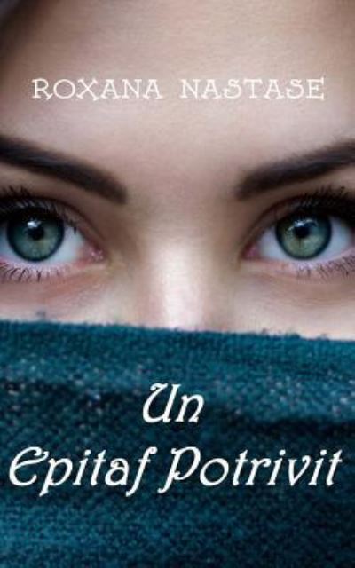 Cover for Roxana Nastase · Un Epitaf Potrivit (Paperback Book) (2018)