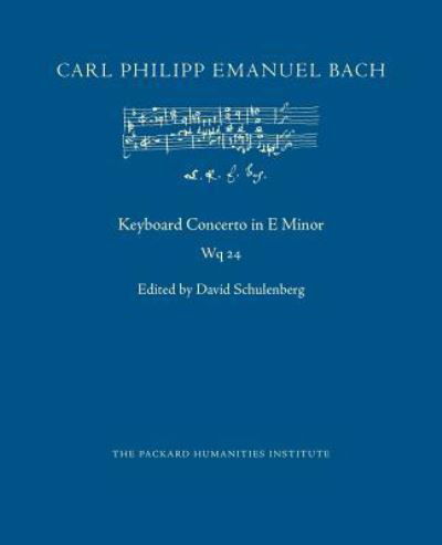 Concerto in E Minor, Wq 24 - Carl Philipp Emanuel Bach - Bøger - Createspace Independent Publishing Platf - 9781723093142 - 13. juli 2018