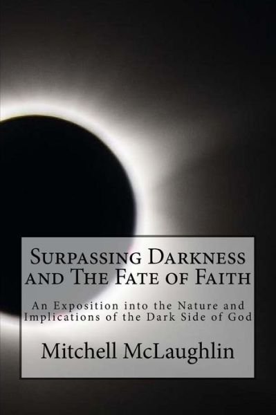 Cover for Mitchell McLaughlin · Surpassing Darkness and the Fate of Faith (Pocketbok) (2018)
