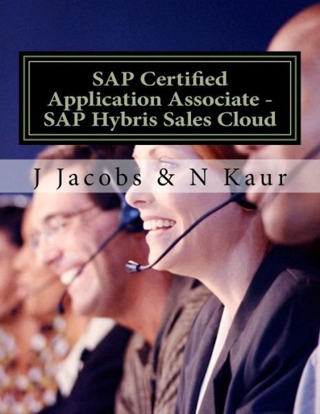 Cover for N Kaur · SAP Certified Application Associate - SAP Hybris Sales Cloud (Paperback Book) (2018)
