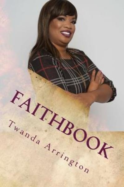 Cover for Twanda Arrington · Faithbook (Pocketbok) (2018)
