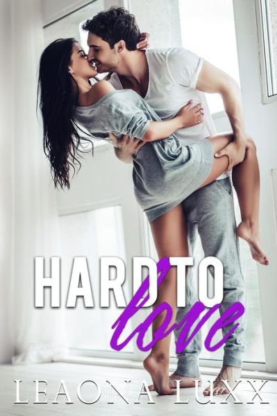 Cover for Leaona Luxx · Hard To Love (Paperback Book) (2018)