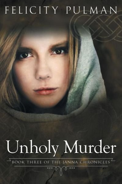 Cover for Felicity Pulman · Unholy Murder: the Janna Chronicles 3 (Paperback Book) (2015)