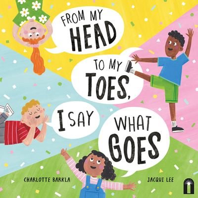 Cover for Charlotte Barkla · From My Head to My Toes I Say What Goes (Hardcover Book) (2022)