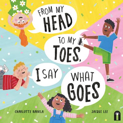 From My Head to My Toes I Say What Goes - Charlotte Barkla - Books - Hardie Grant Children's Publishing - 9781760508142 - February 2, 2022