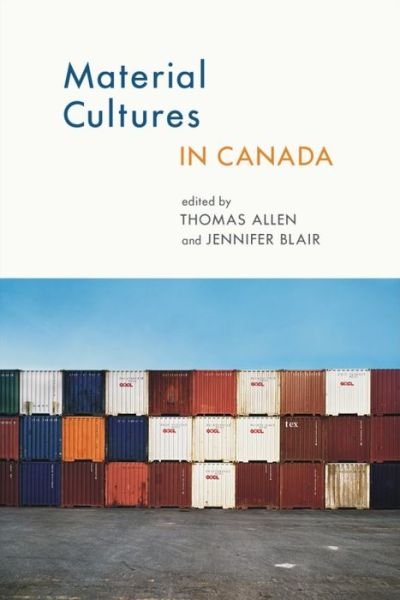 Cover for Thomas Allen · Material Cultures in Canada (Taschenbuch) (2015)