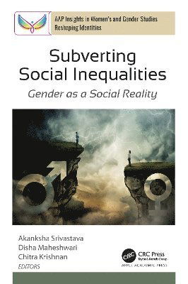 Cover for Subverting Social Inequalities: Gender as a Social Reality - AAP Insights in Women’s and Gender Studies: Reshaping Identities (Hardcover Book) (2025)