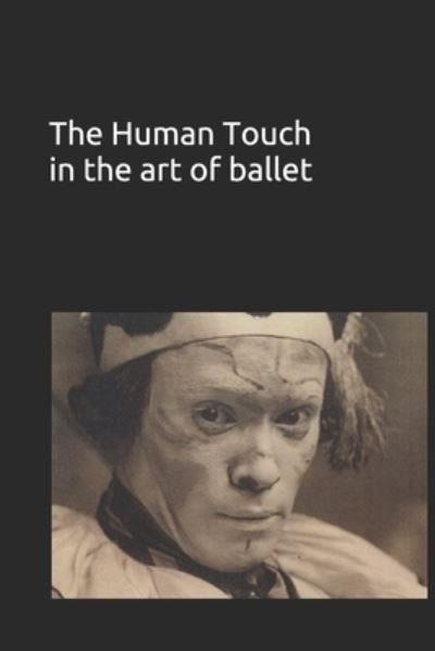 Cover for Shelagh McKenna · The Human Touch in the art of ballet (Paperback Book) (2020)