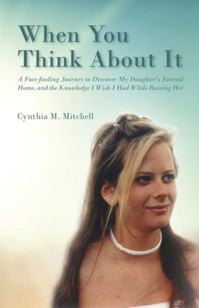 Cover for Cynthia Mitchell · When You Think About It (Pocketbok) (2015)