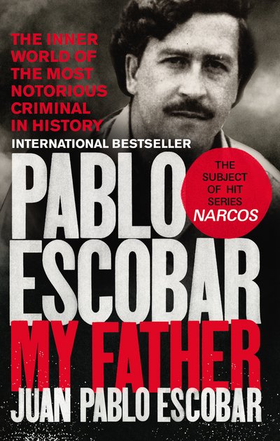 Cover for Juan Pablo Escobar · Pablo Escobar: My Father (Paperback Book) (2017)