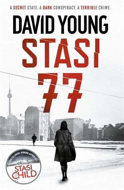 Cover for David Young · Stasi 77: The breathless Cold War thriller by the author of Stasi Child - The Oberleutnant Karin Muller series (Paperback Bog) (2019)