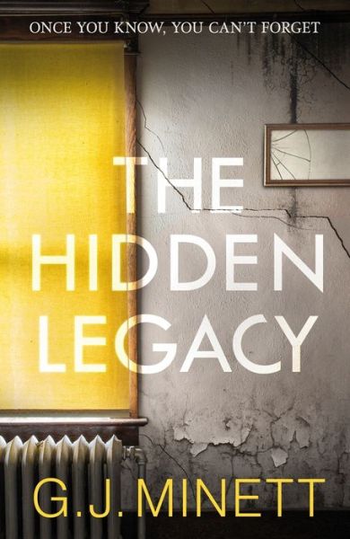 Cover for G. J. Minett · The Hidden Legacy: A Dark and Gripping Psychological Drama (Paperback Book) (2016)