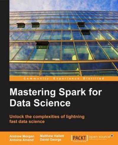 Cover for Andrew Morgan · Mastering Spark for Data Science (Paperback Book) (2017)