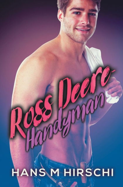 Cover for Hans M. Hirschi · Ross Deere: Handy Man (Paperback Book) (2016)