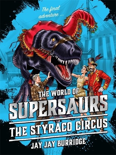 Cover for Jay Jay Burridge · Supersaurs 6: The Styraco Circus - Supersaurs (Taschenbuch) (2020)
