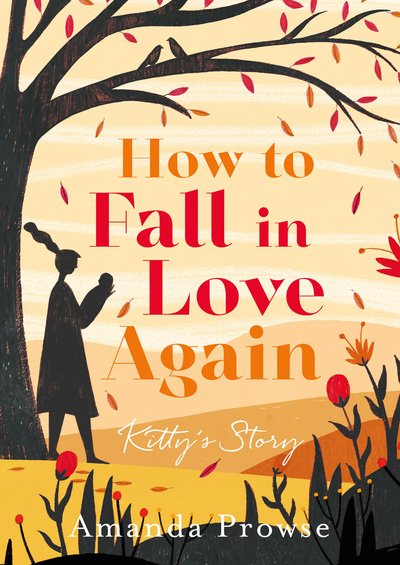 Cover for Amanda Prowse · How to Fall in Love Again: Kitty's Story (N/A) (2018)