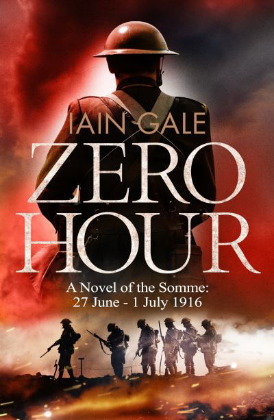 Cover for Iain Gale · Zero Hour: A Novel of the Somme (Taschenbuch)