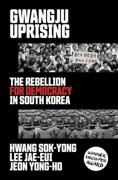 Cover for Hwang Sok-yong · Gwangju Uprising: The Rebellion for Democracy in South Korea (Pocketbok) (2022)
