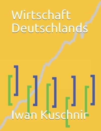 Cover for Iwan Kuschnir · Wirtschaft Deutschlands (Taschenbuch) (2019)