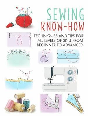 Cover for CICO Books · Sewing Know-How: Techniques and Tips for All Levels of Skill from Beginner to Advanced - Craft Know-How (Paperback Book) (2022)