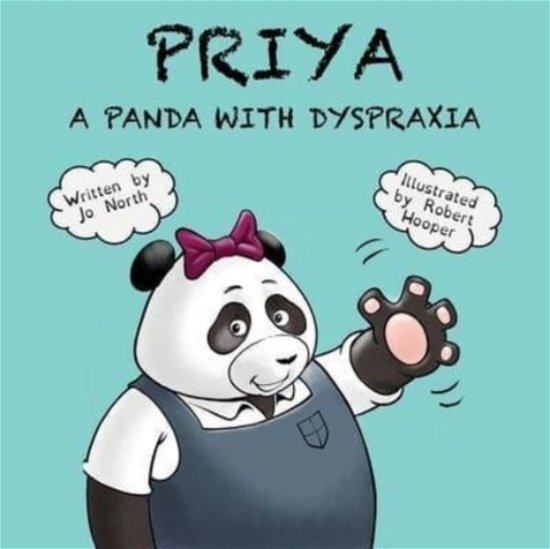 Cover for Jo North · Priya a panda with dyspraxia (Paperback Book) (2021)