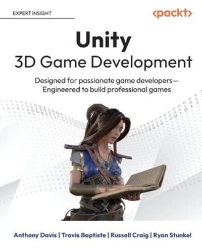Cover for Anthony Davis · Unity 3D Game Development: Designed for passionate game developers Engineered to build professional games (Pocketbok) (2022)