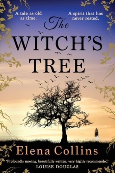 Cover for Elena Collins · The Witch's Tree: An unforgettable, heart-breaking, gripping timeslip novel (Taschenbuch) (2022)