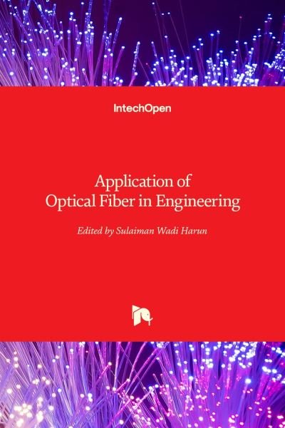 Cover for Sulaiman Wadi Harun · Application of Optical Fiber in Engineering (Gebundenes Buch) (2021)
