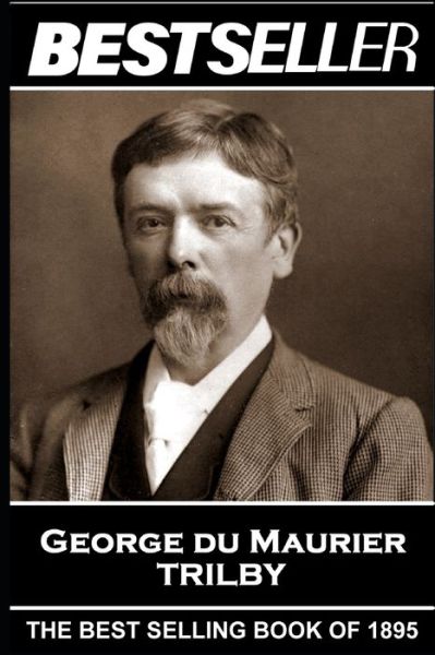 Cover for George du Maurier · George Du Maurier - Trilby (Paperback Book) (2019)