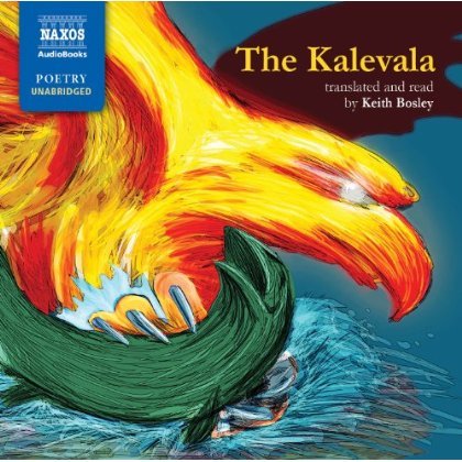 * the Kalevala - Keith Bosley - Musiikki - Naxos Audiobooks - 9781843797142 - maanantai 25. helmikuuta 2013