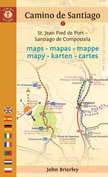 Camino de Santiago Maps: St. Jean Pied de Port - Santiago de Compostela - John Brierley - Bøker - Findhorn Press - 9781844097142 - 10. januar 2017