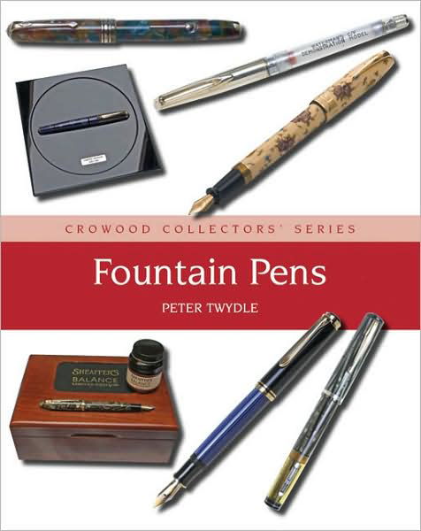 Cover for Peter Twydle · Fountain Pens - Crowood Collectors' (Gebundenes Buch) (2009)