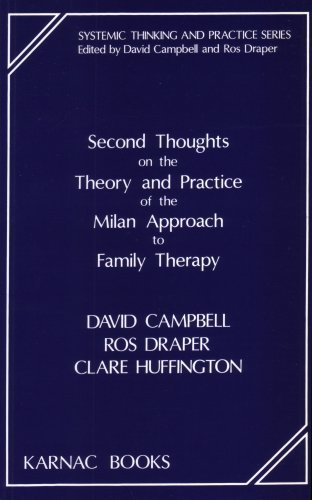 Second Thoughts on the Theory and Practice of the Milan Approach to Family Therapy - The Systemic Thinking and Practice Series - David Campbell - Böcker - Taylor & Francis Ltd - 9781855750142 - 31 december 1992