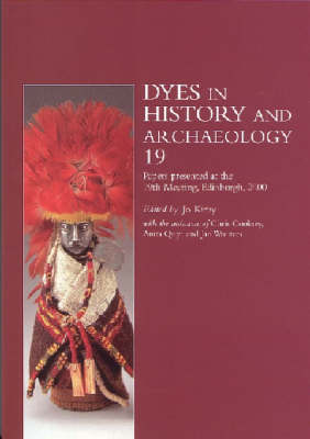 Cover for Jo Kirby · Dyes in History and Archaeology: Vol. 19 (Paperback Book) (2007)