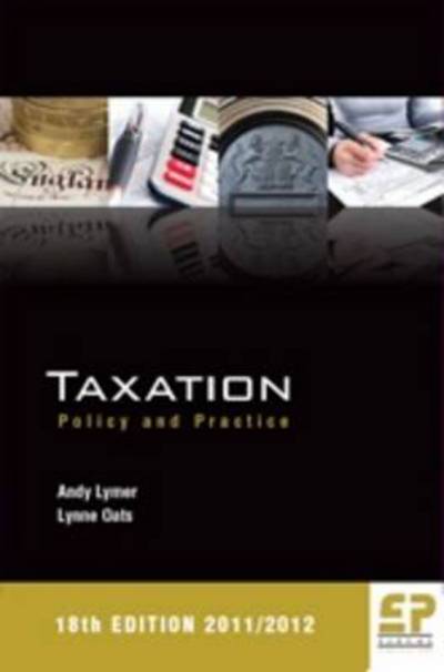 Cover for Andy Lymer · Taxation: Policy &amp; Practice (Paperback Book) (2011)