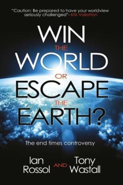 Cover for Ian Rossol · Win the World or Escape the Earth? (Paperback Book) (2011)